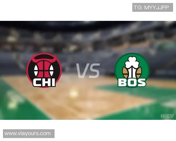 公牛与凯尔特人精彩对决集锦回顾球场上的激情与荣耀